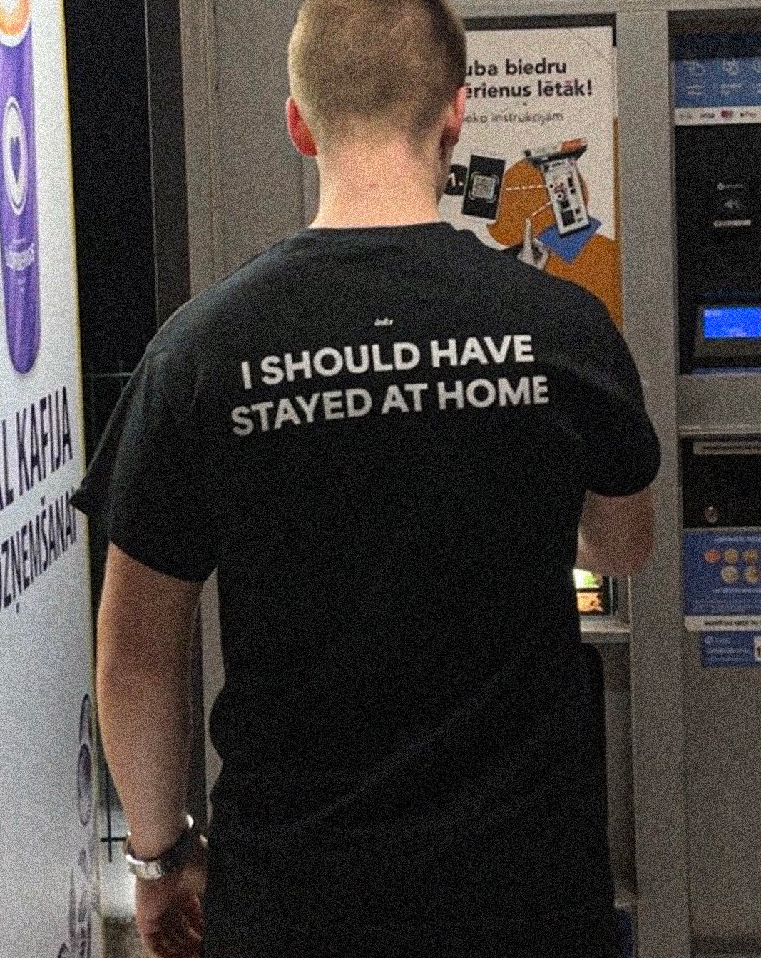 I SHOULD HAVE STAYED AT HOME