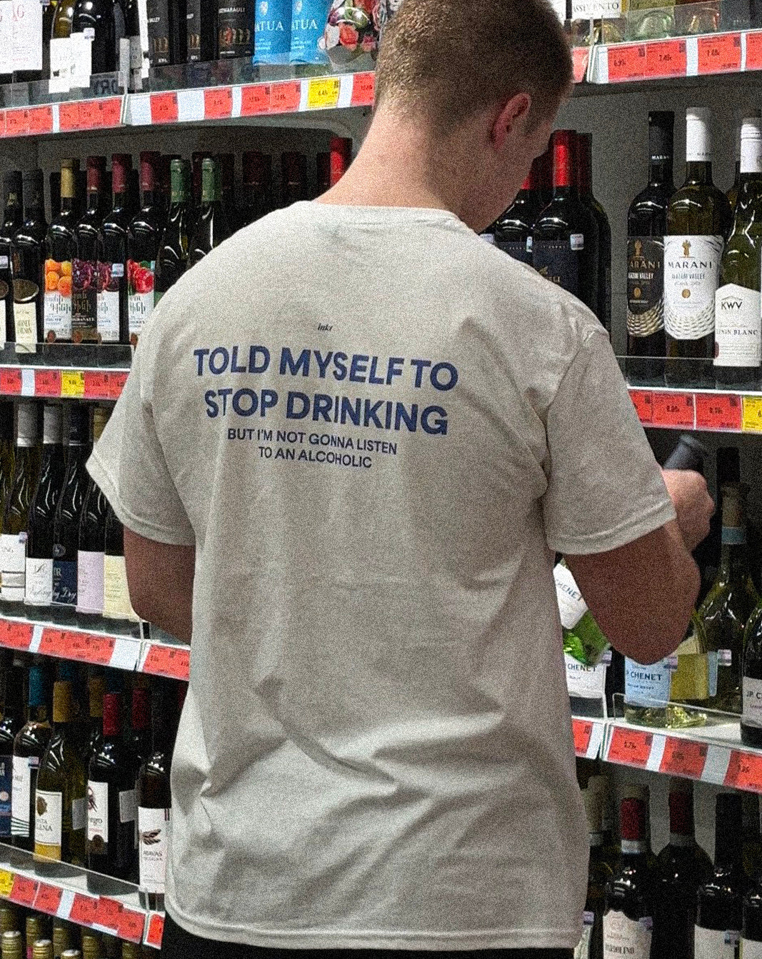 TOLD MYSELF TO STOP DRINKING